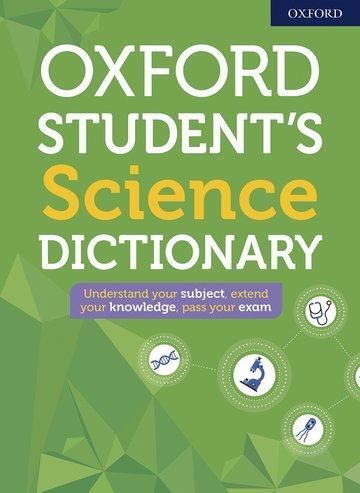 Cover: 9780192776945 | Oxford Student's Science Dictionary | Oxford Dictionaries | Buch