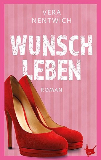 Cover: 9783957712998 | Wunschleben | Roman | Vera Nentwich | Taschenbuch | 155 S. | Deutsch