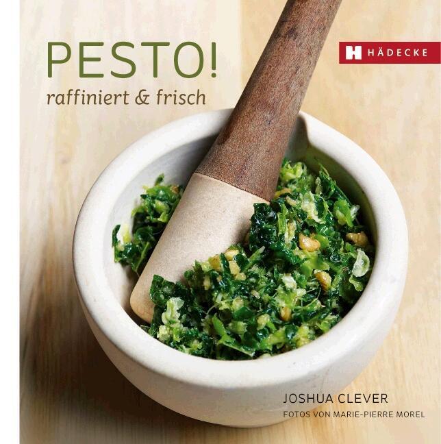 Cover: 9783775005937 | Pesto! | raffiniert & frisch | Joshua Clever | Buch | Deutsch | 2011