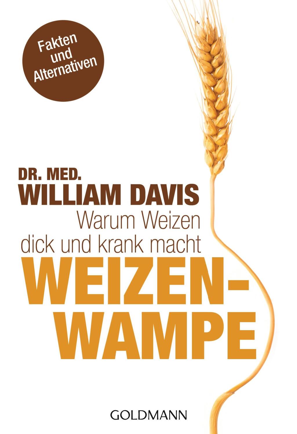 Cover: 9783442173587 | Weizenwampe | Warum Weizen dick und krank macht | William Davis | Buch