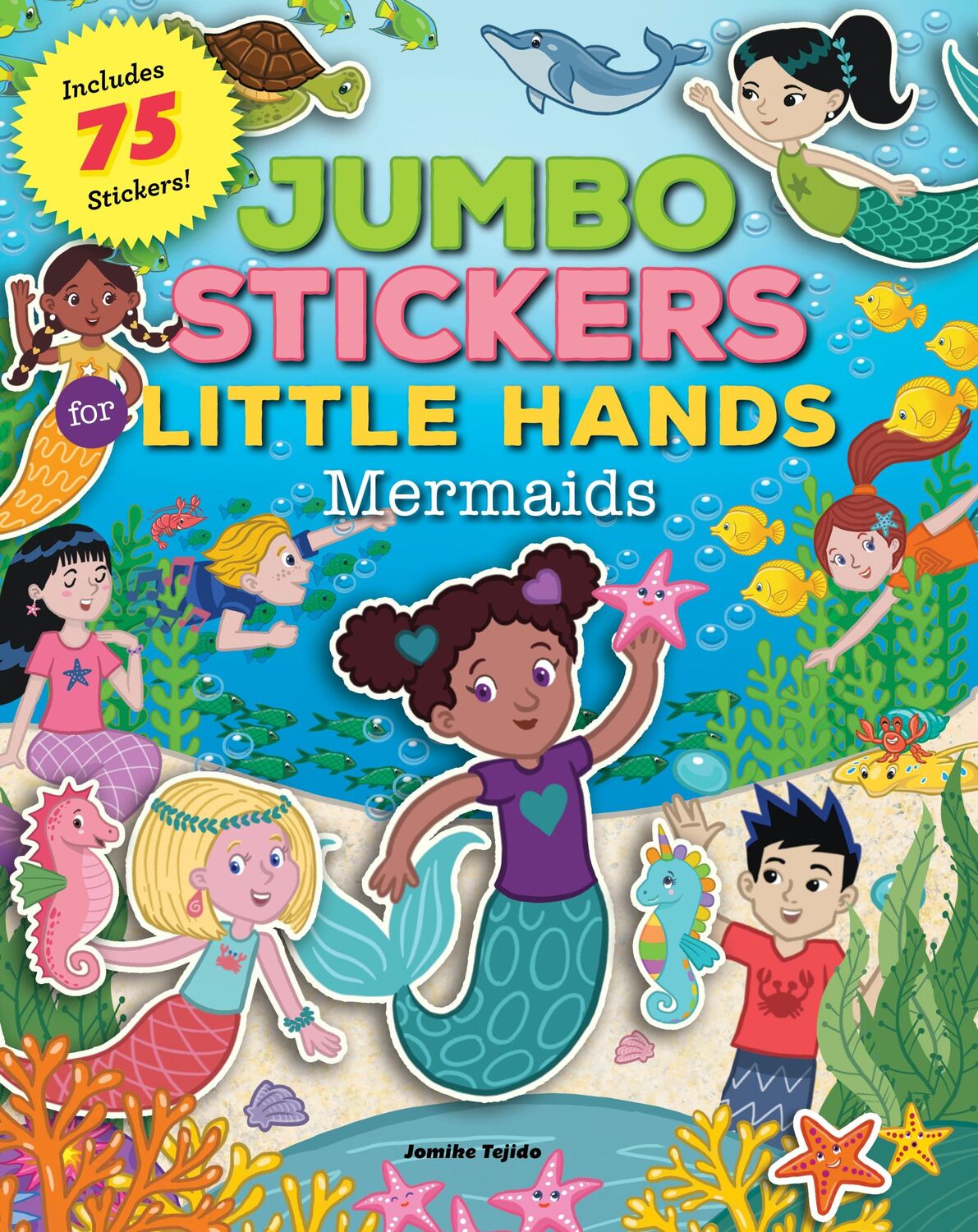 Cover: 9781600589232 | Jumbo Stickers for Little Hands: Mermaids | Includes 75 Stickers