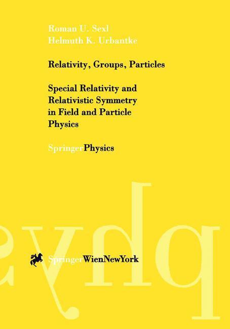 Cover: 9783211834435 | Relativity, Groups, Particles | Roman U. Sexl (u. a.) | Taschenbuch