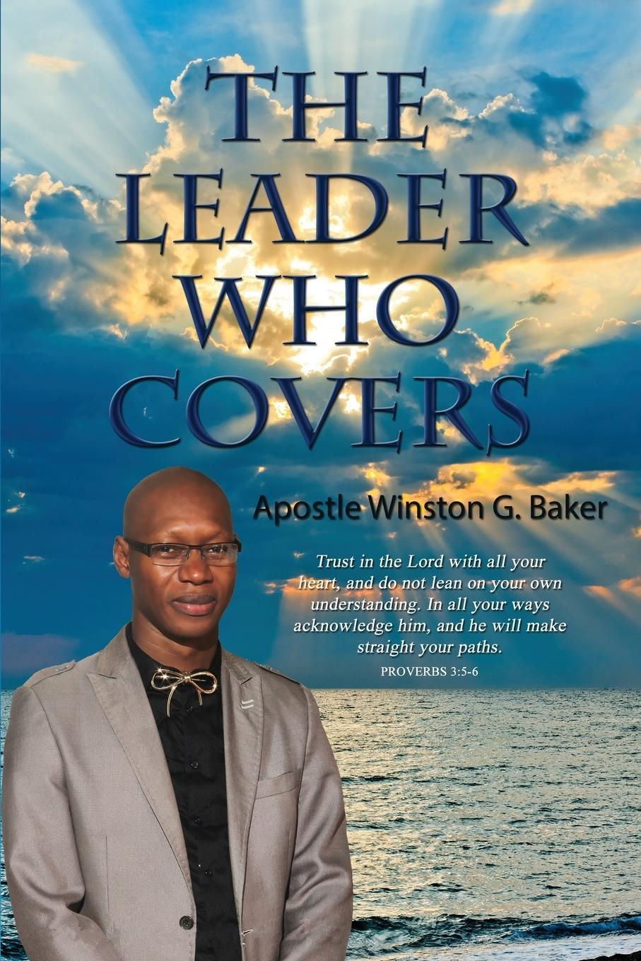 Cover: 9781506905259 | The Leader Who Covers | Apostle Winston Baker | Taschenbuch | Englisch
