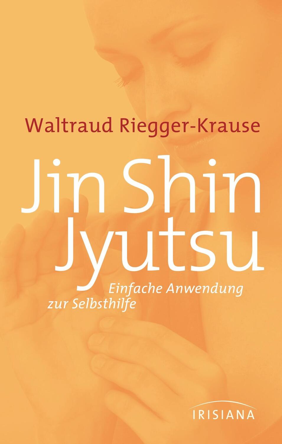 Cover: 9783424151725 | Jin Shin Jyutsu | Einfache Anwendung zur Selbsthilfe | Riegger-Krause