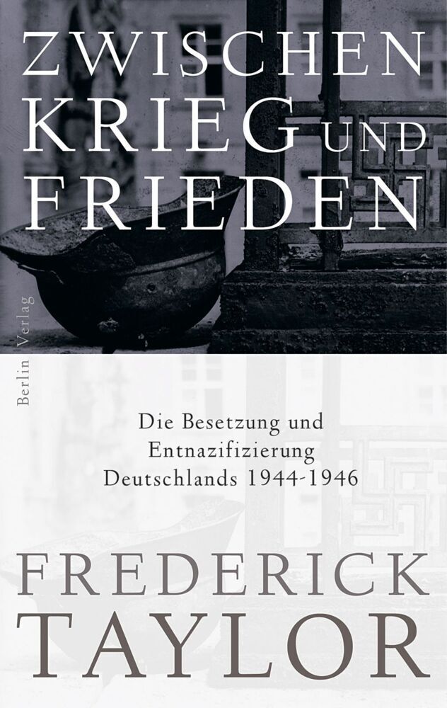 Cover: 9783827010117 | Zwischen Krieg und Frieden | Frederick Taylor | Buch | 544 S. | 2011