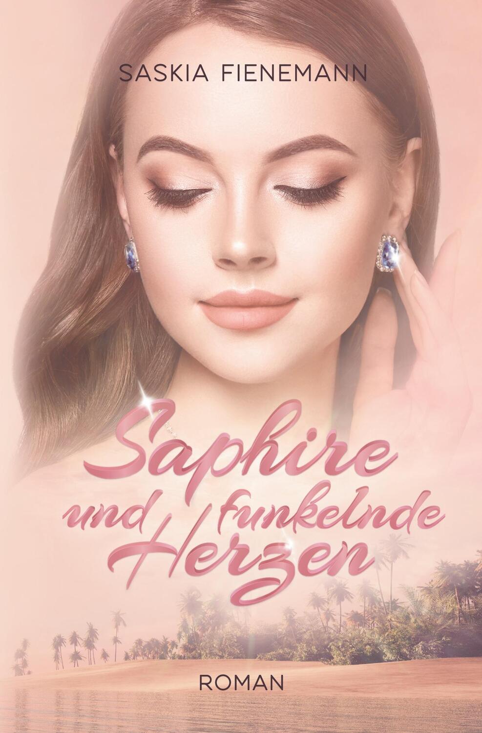 Cover: 9783759208460 | Saphire und funkelnde Herzen | Saskia Fienemann | Taschenbuch | 424 S.