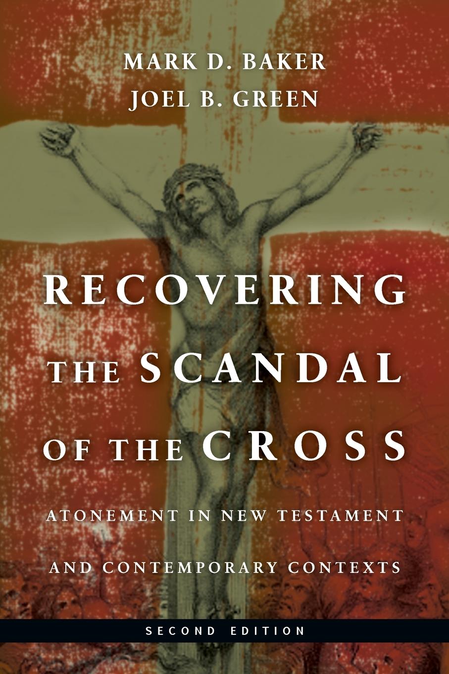 Cover: 9780830839315 | Recovering the Scandal of the Cross | Mark D. Baker (u. a.) | Buch