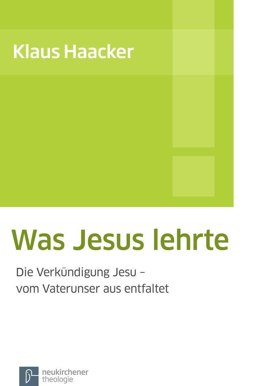 Cover: 9783788724276 | Was Jesus lehrte | Klaus Haacker | Taschenbuch | 280 S. | Deutsch