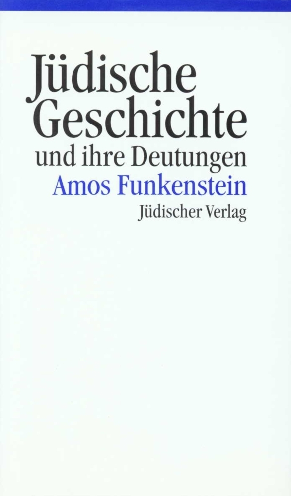 Cover: 9783633540990 | Jüdische Geschichte und ihre Deutungen | Amos Funkenstein | Buch