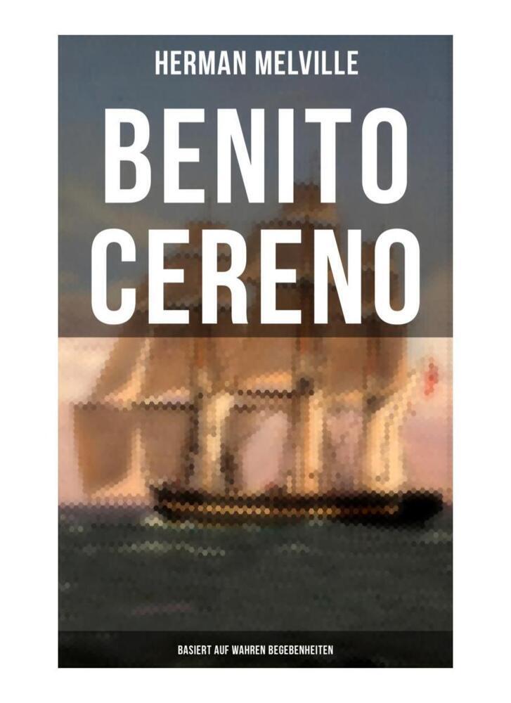 Cover: 9788027254385 | Benito Cereno (Basiert auf wahren Begebenheiten) | Herman Melville