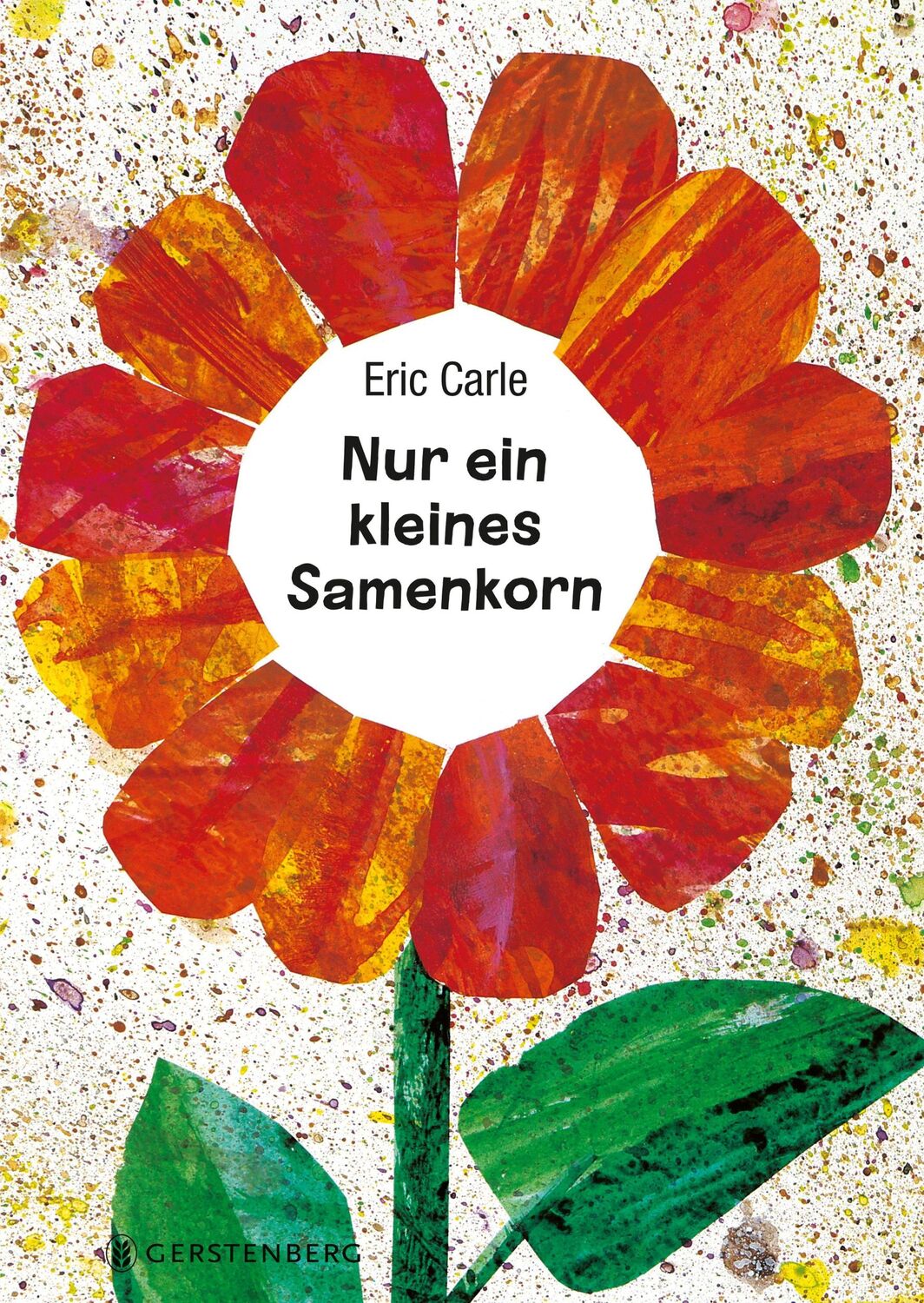 Cover: 9783836962513 | Nur ein kleines Samenkorn | Eric Carle Classic Edition | Eric Carle