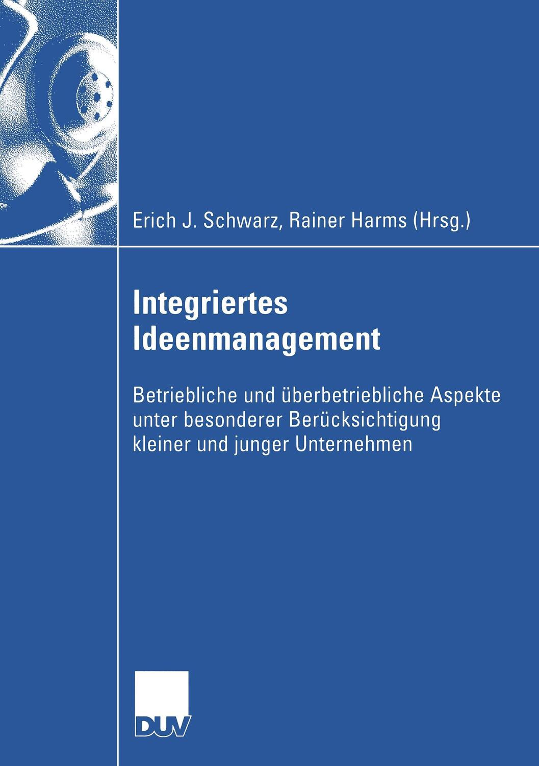 Cover: 9783835001404 | Integriertes Ideenmanagement | Rainer Harms (u. a.) | Taschenbuch