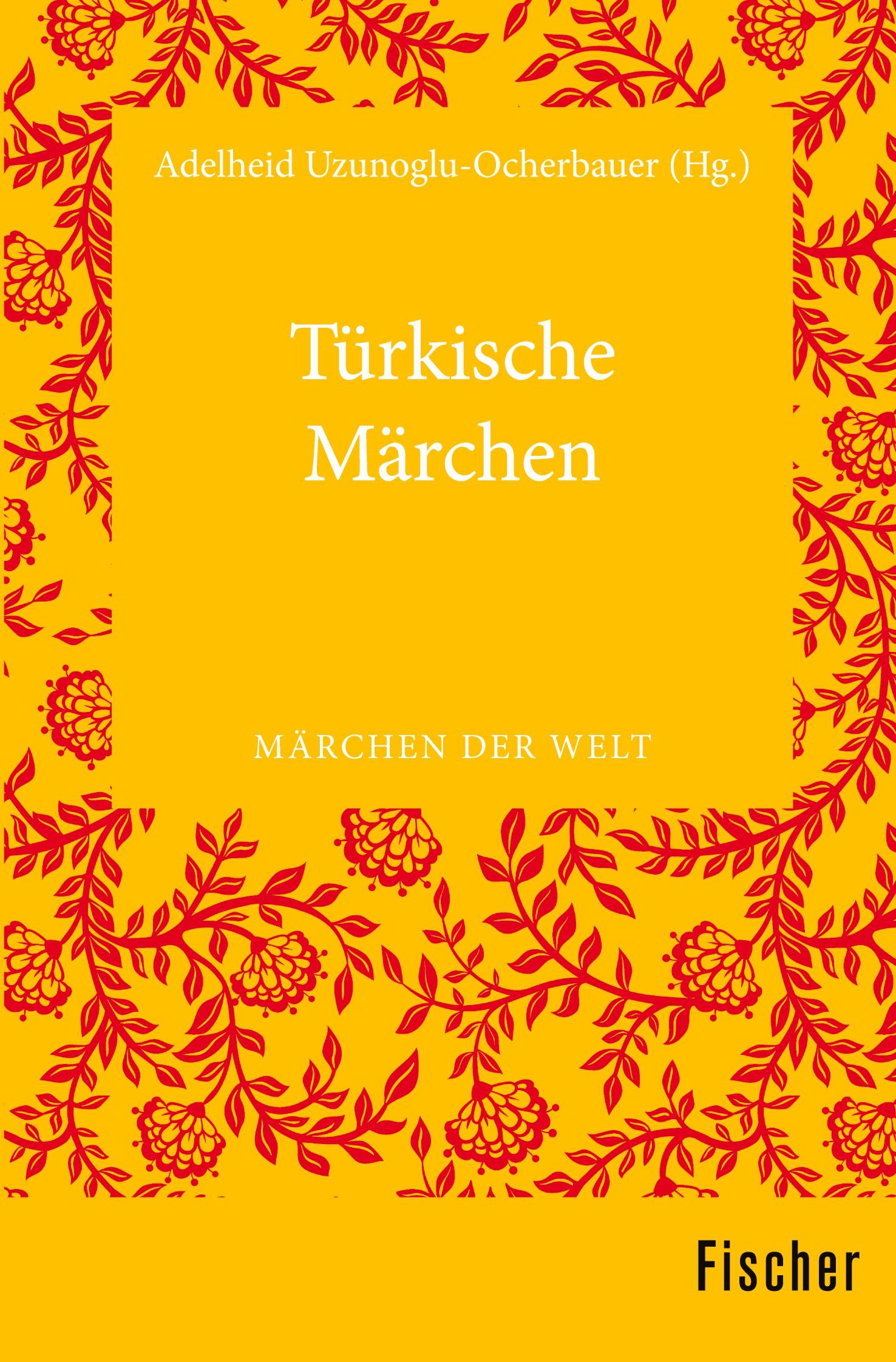 Cover: 9783596370238 | Türkische Märchen | Märchen der Welt | Adelheid Uzunoglu-Ocherbauer