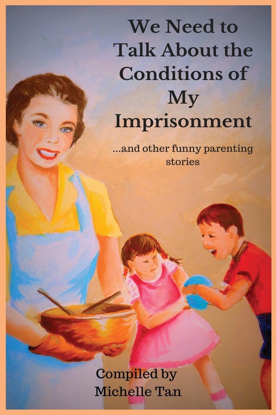 Cover: 9781999613600 | We Need to Talk About the Conditions of My Imprisonment... and...