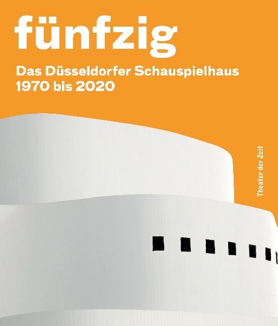 Cover: 9783957492357 | Fünfzig Das Düsseldorfer Schauspielhaus | 1970 bis 2020 | Zürcher