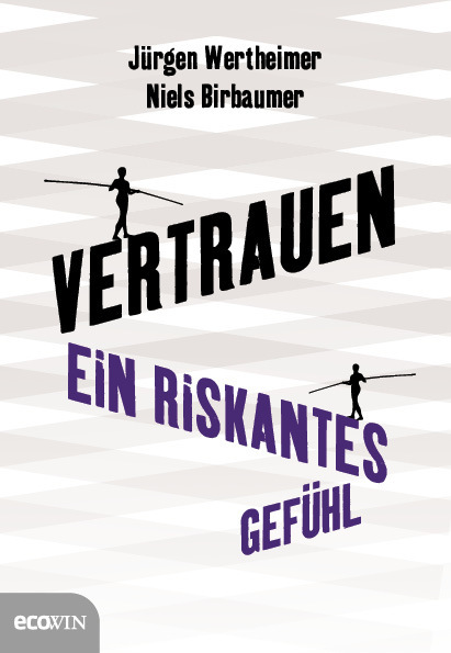 Cover: 9783711000965 | Vertrauen | Ein riskantes Gefühl | Jürgen Wertheimer (u. a.) | Buch