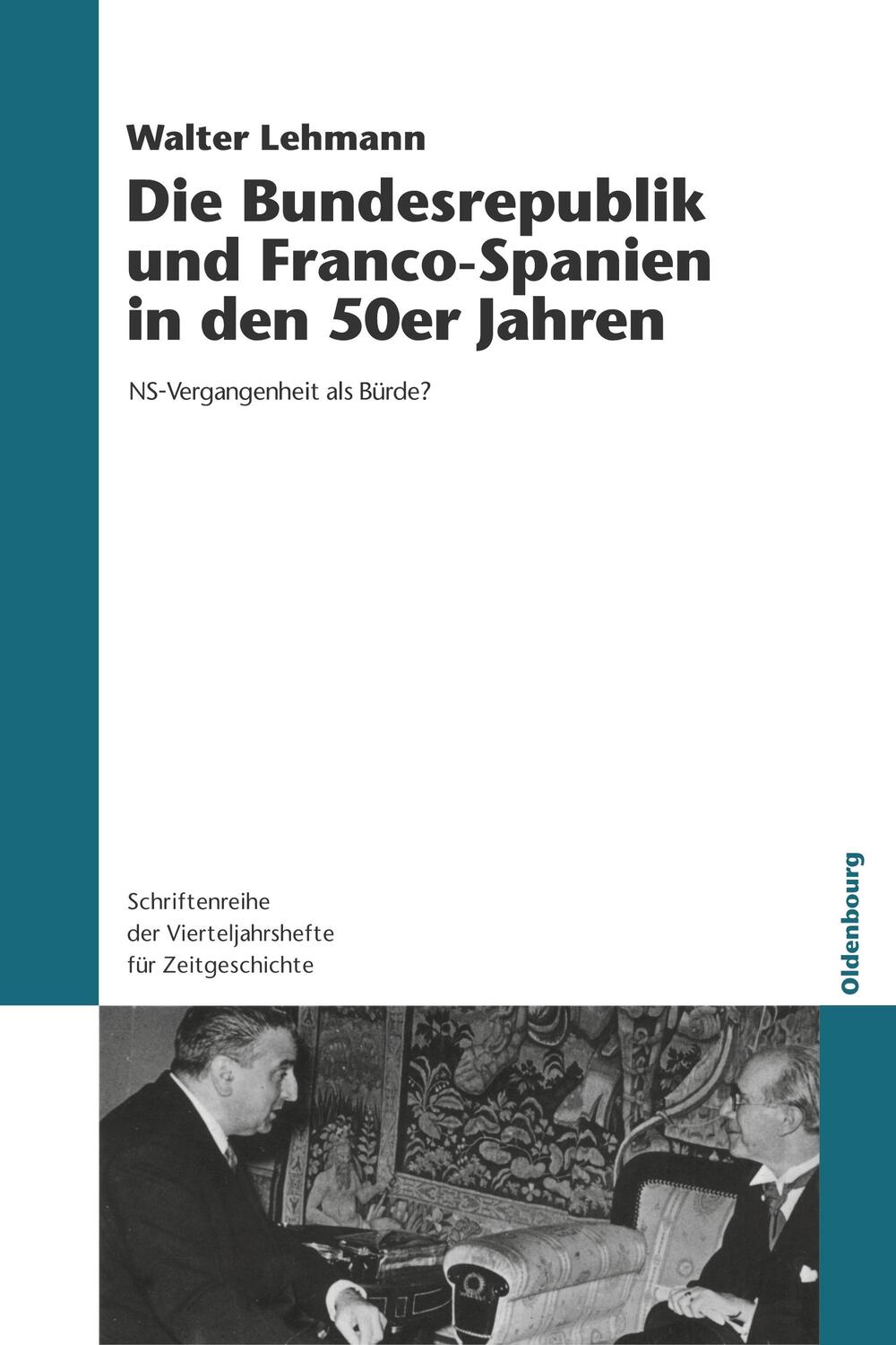 Cover: 9783486579871 | Die Bundesrepublik und Franco-Spanien in den 50er Jahren | Lehmann