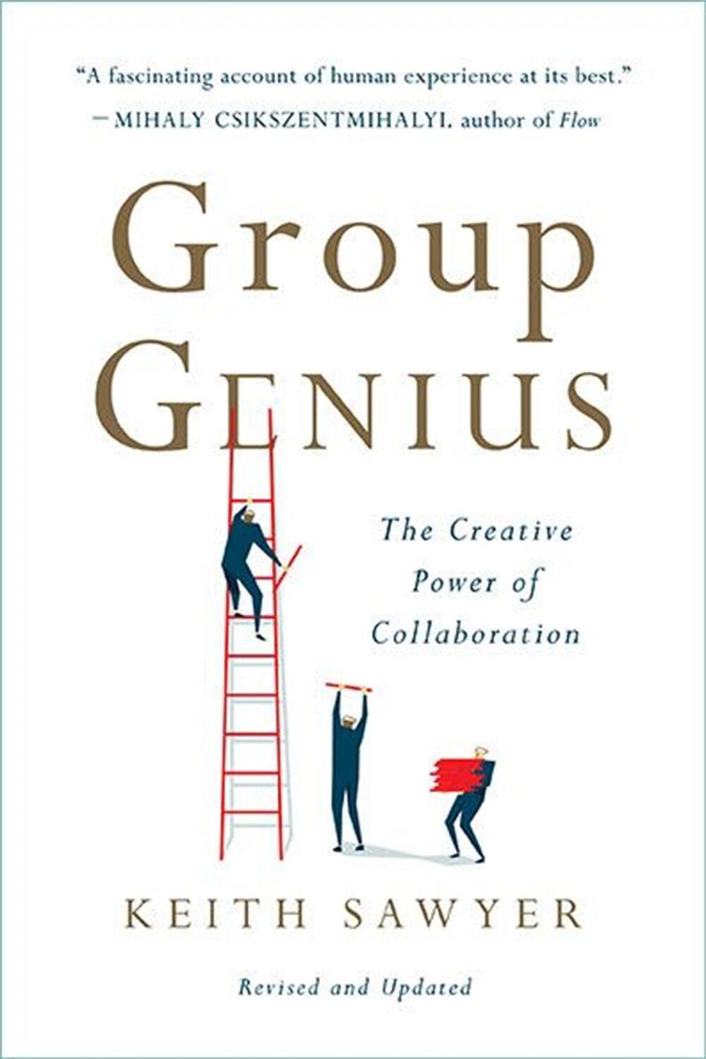 Cover: 9780465096633 | Group Genius (Revised Edition) | The Creative Power of Collaboration