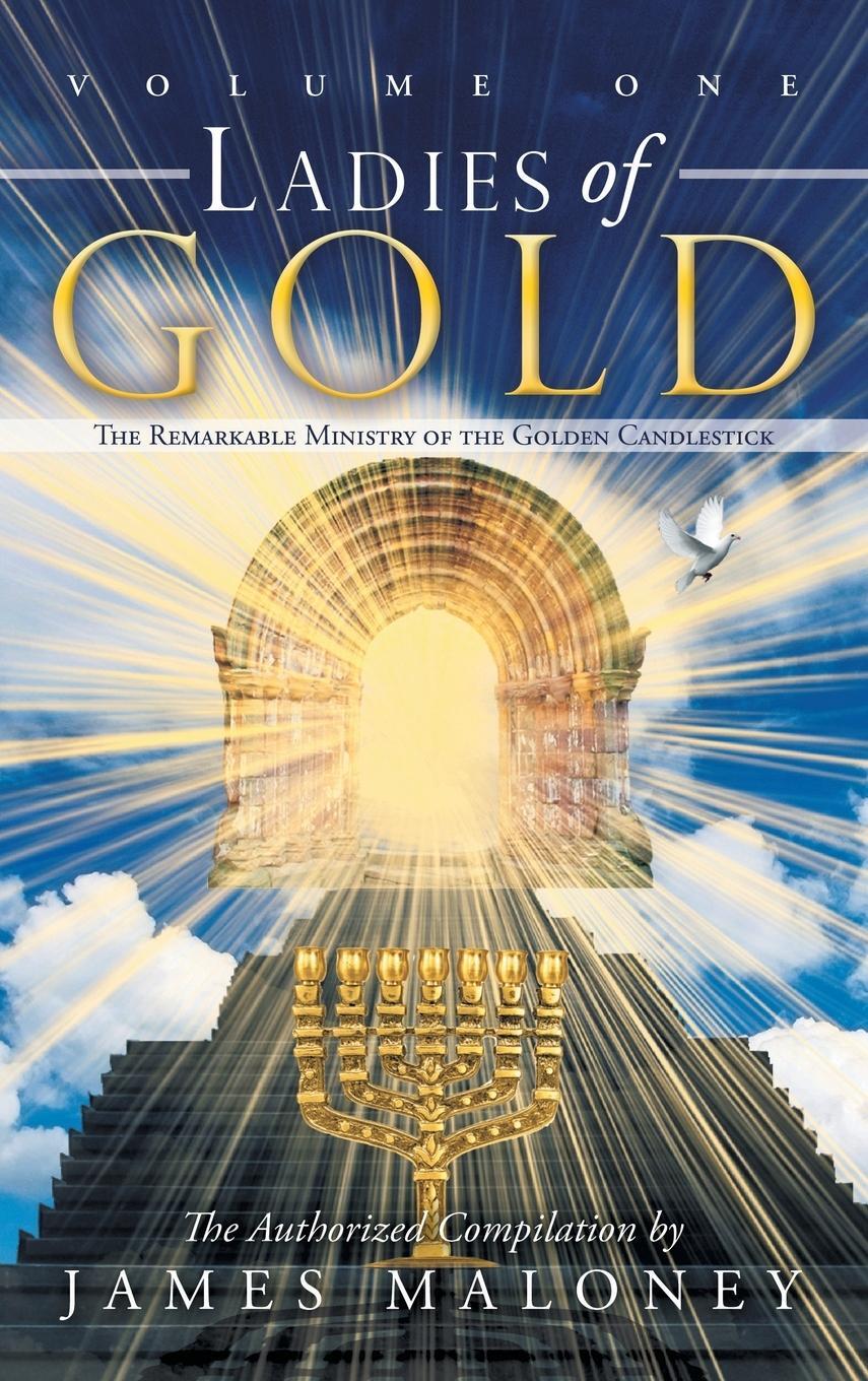 Cover: 9781449729233 | Volume One Ladies of Gold | James Maloney | Buch | Englisch | 2011