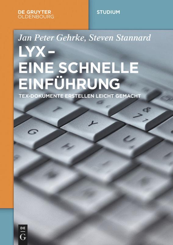 Cover: 9783110441444 | LyX - Eine schnelle Einführung | Steven Stannard (u. a.) | Taschenbuch