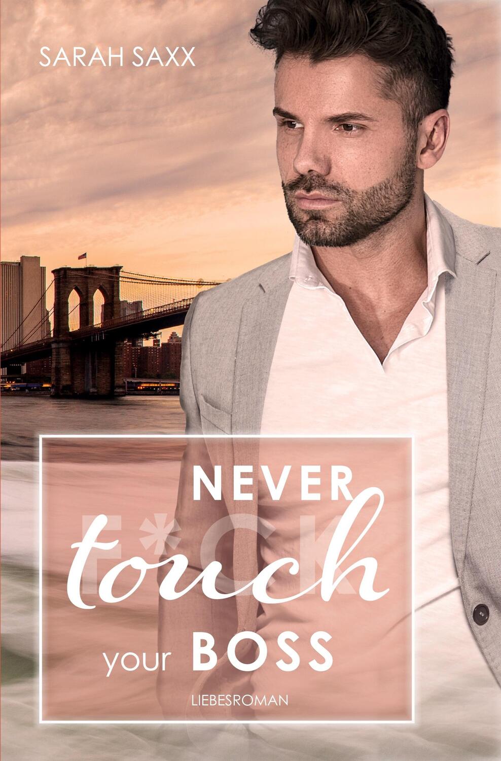 Cover: 9783757988920 | Never touch your Boss | Sarah Saxx | Taschenbuch | New York Boss-Reihe