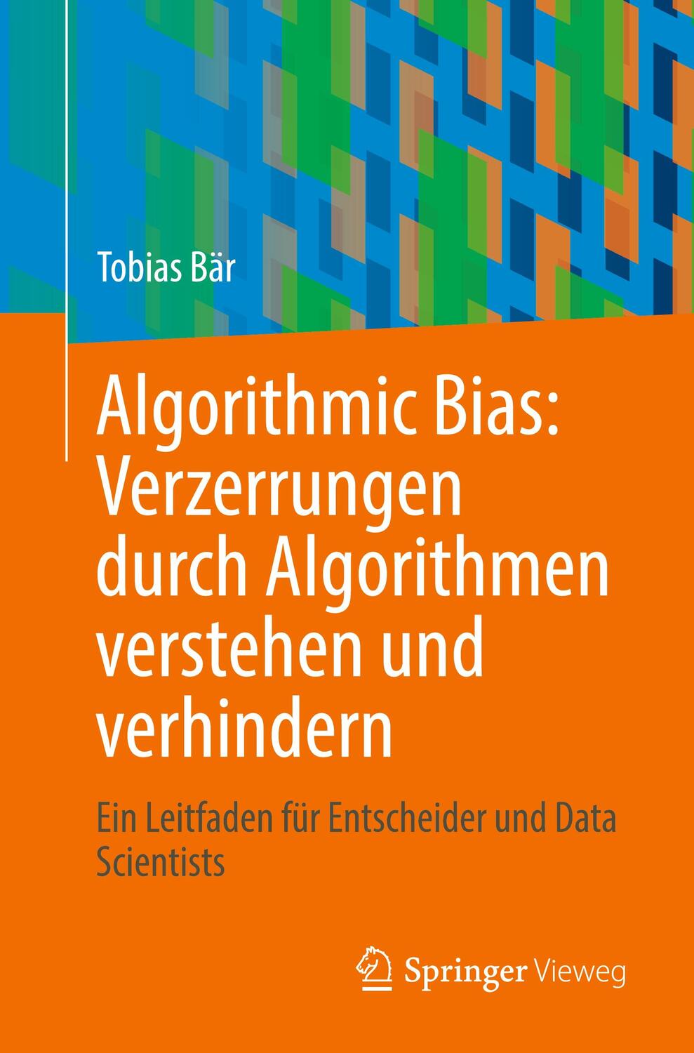 Cover: 9783662663141 | Algorithmic Bias: Verzerrungen durch Algorithmen verstehen und...