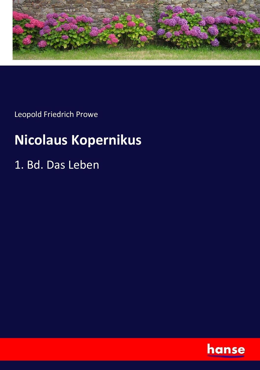 Cover: 9783743618930 | Nicolaus Kopernikus | 1. Bd. Das Leben | Leopold Friedrich Prowe