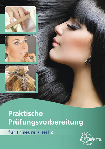 Cover: 9783808565698 | Praktische Prüfungsvorbereitung für Friseure. Tl.2 | Buhmann (u. a.)
