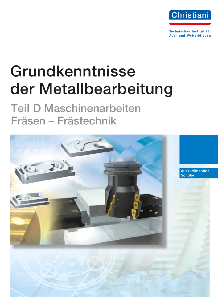 Cover: 9783865224262 | Teil D - Maschinenarbeiten Fräsen - Frästechnik | Übungsheft | Buch