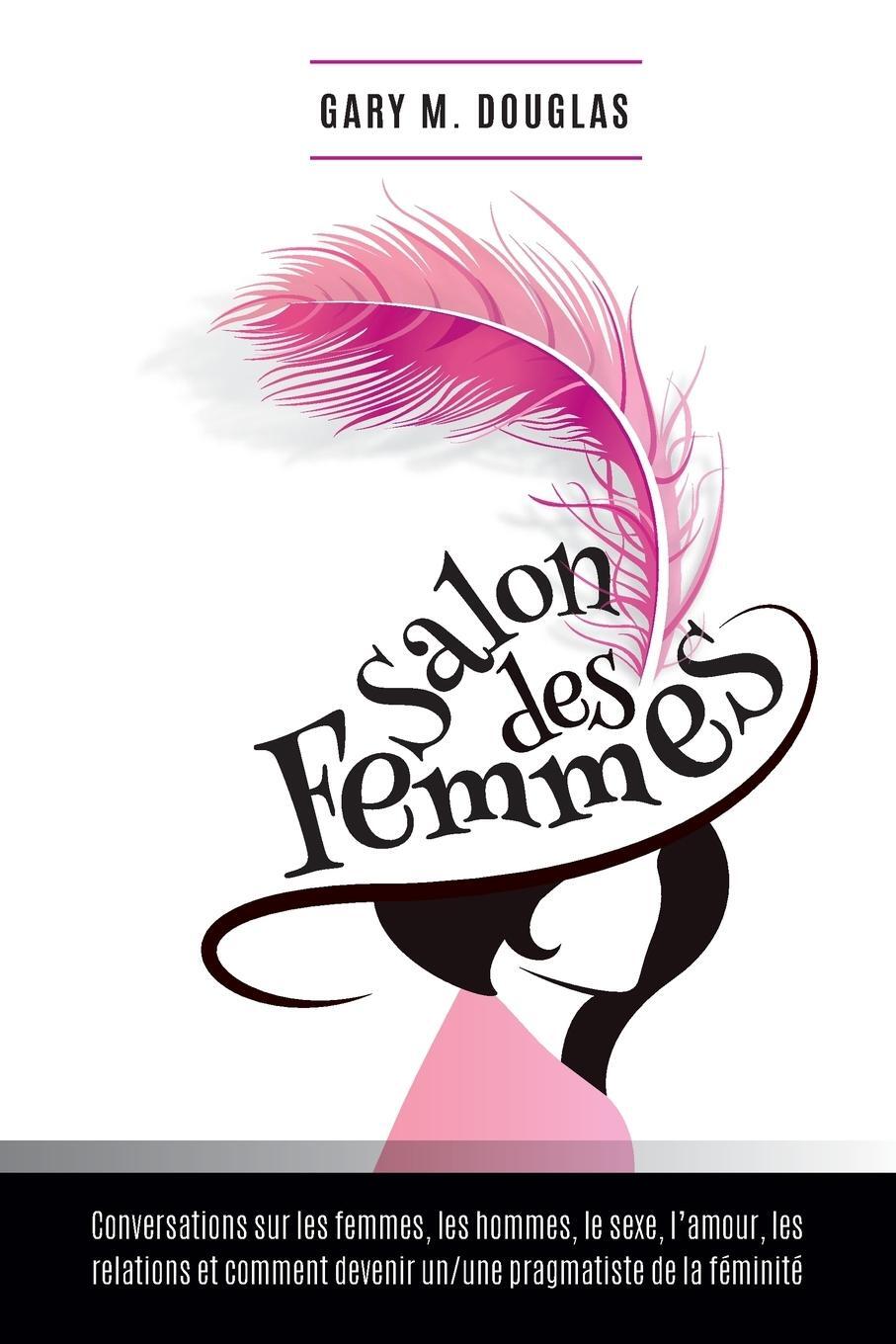 Cover: 9781634930697 | Salon des Femmes - French | Gary M. Douglas | Taschenbuch | Paperback