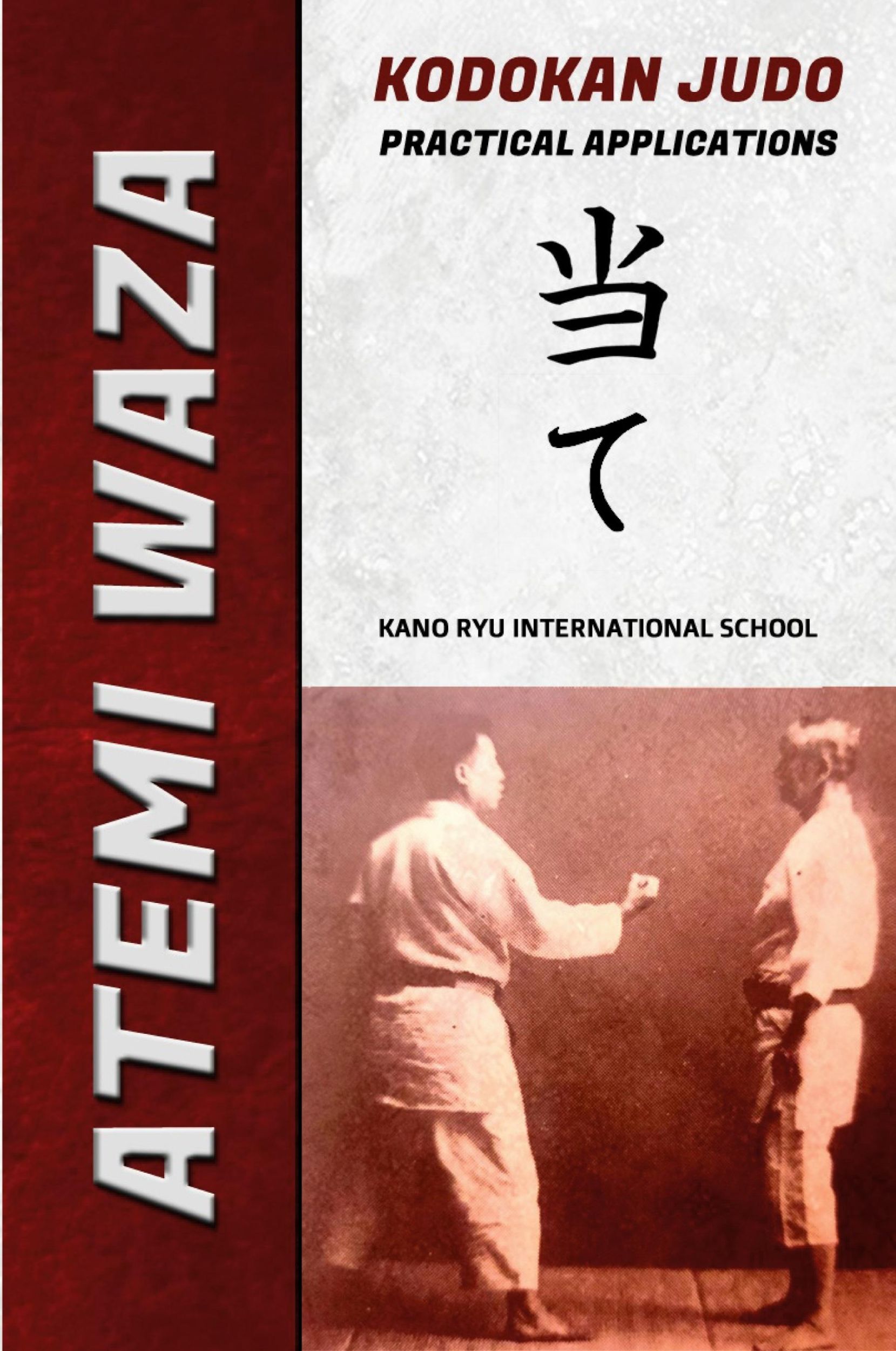 Cover: 9798210399731 | Atemi Waza Kodokan Judo - Practical Applications | Kano Ryu (u. a.)