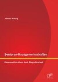 Cover: 9783842884014 | Senioren-Hausgemeinschaften: Genussvolles Altern dank Biografiearbeit
