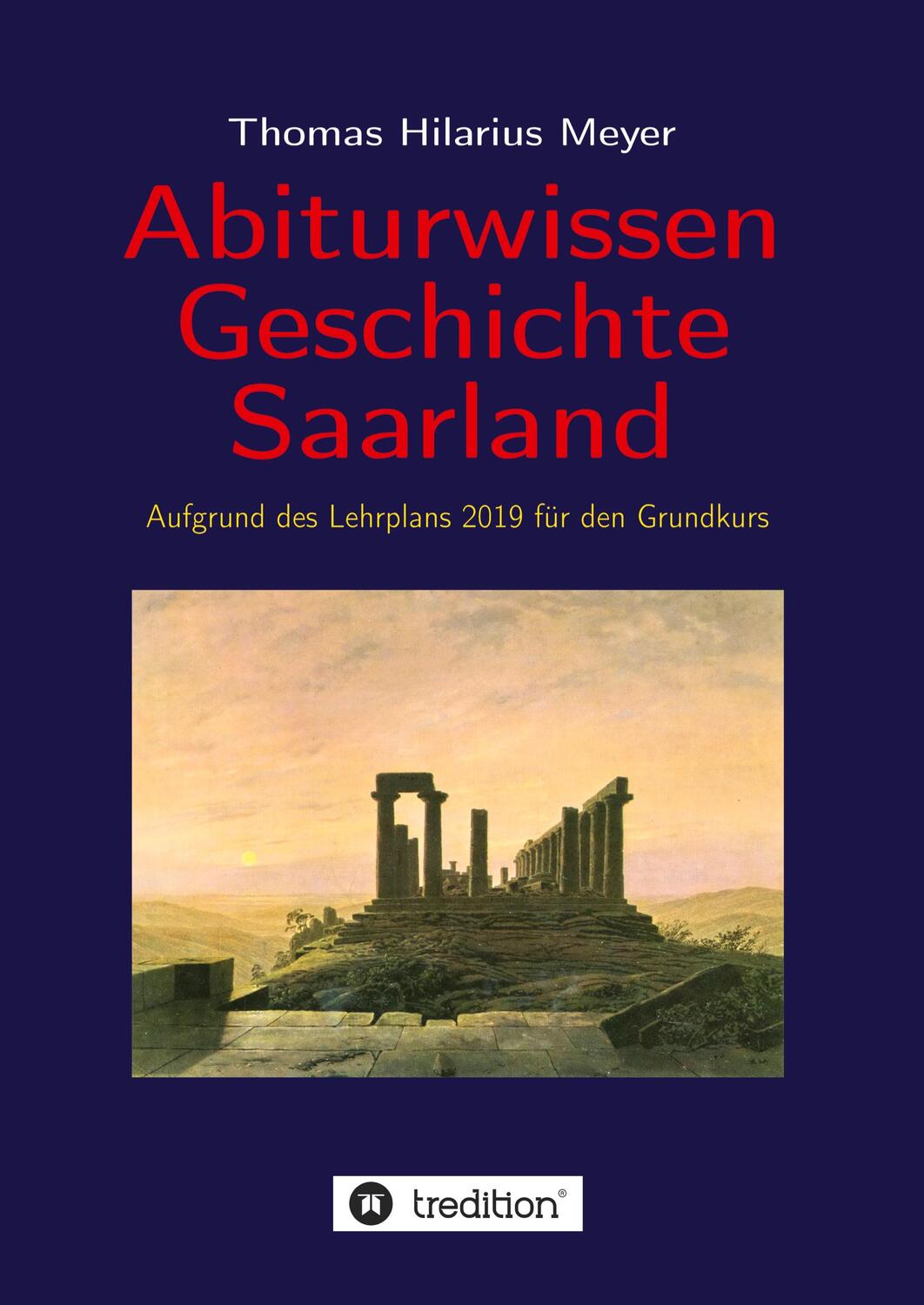 Cover: 9783347665101 | Abiturwissen Geschichte Saarland | Thomas Hilarius Meyer | Buch | 2021
