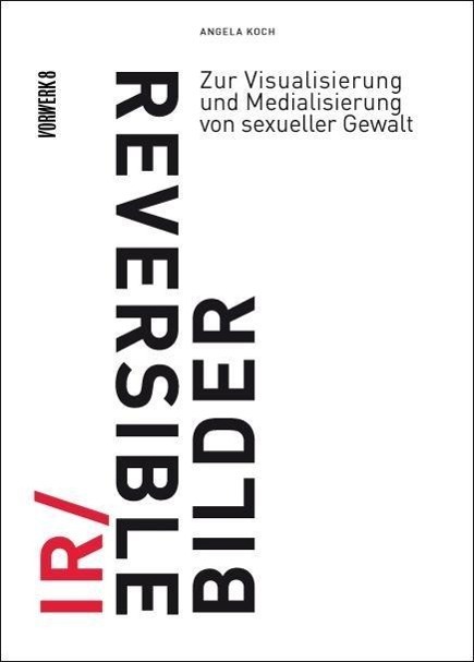 Cover: 9783940384720 | IR/REVERSIBLE BILDER | Angela Koch | Taschenbuch | 296 S. | Deutsch
