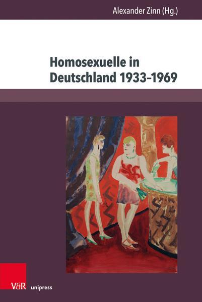 Autor: 9783847111696 | Homosexuelle in Deutschland 1933-1969 | Alexander Zinn | Taschenbuch