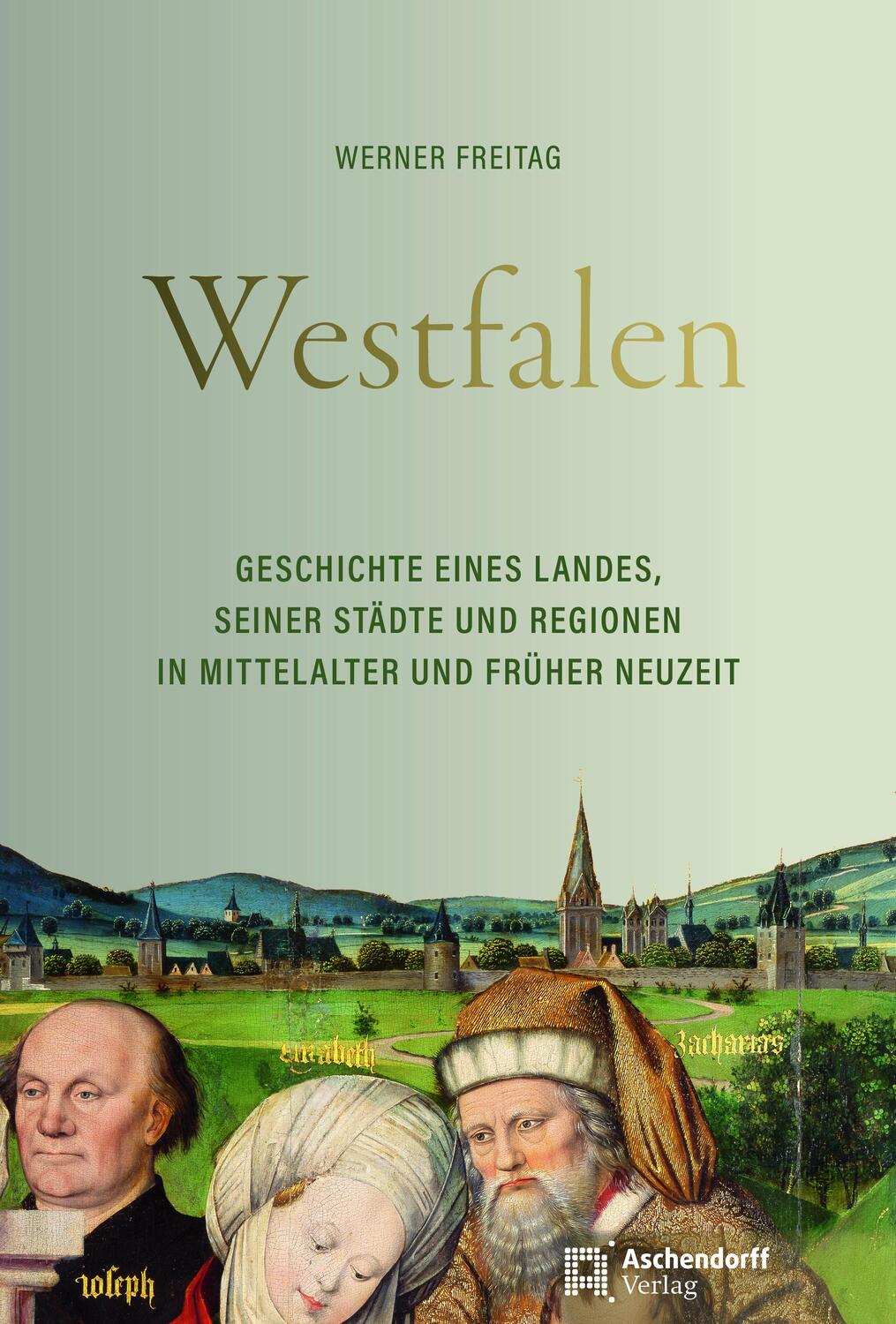 Cover: 9783402249529 | Westfalen | Werner Freitag | Buch | Deutsch | 2023 | Aschendorff