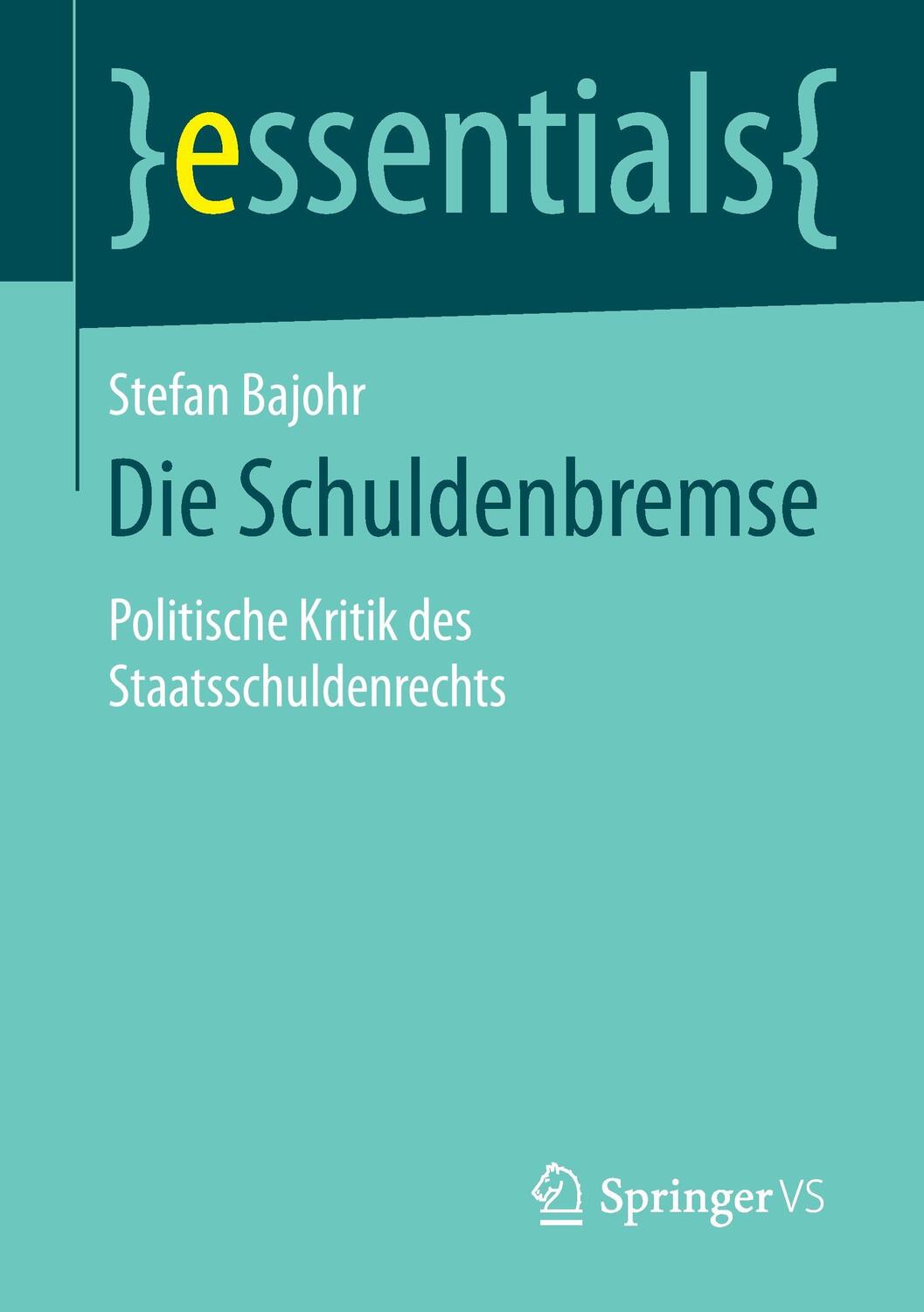 Cover: 9783658113230 | Die Schuldenbremse | Politische Kritik des Staatsschuldenrechts | Buch