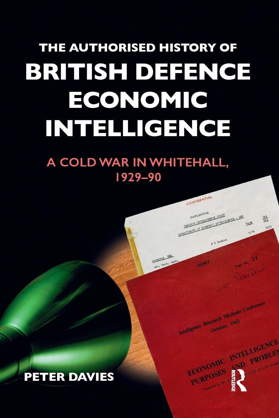 Cover: 9780367480486 | The Authorised History of British Defence Economic Intelligence | Buch