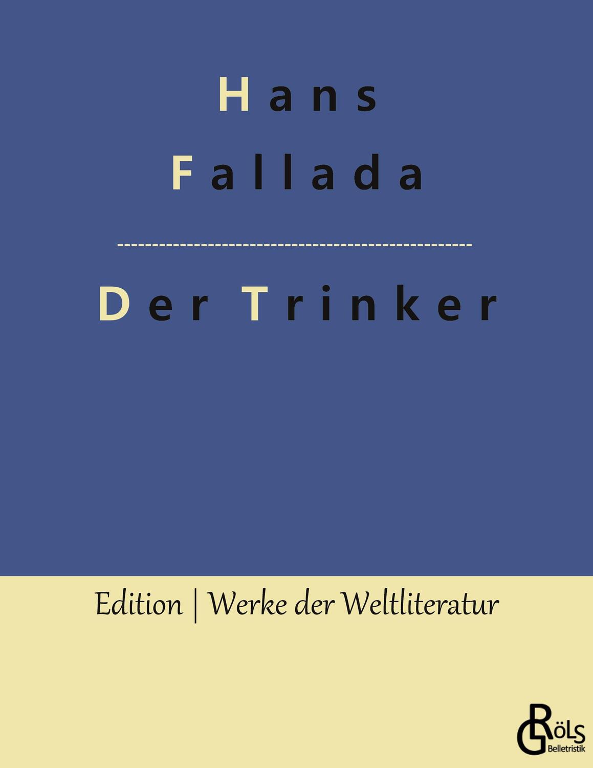 Cover: 9783966371230 | Der Trinker | Roman | Hans Fallada | Taschenbuch | Paperback | 236 S.
