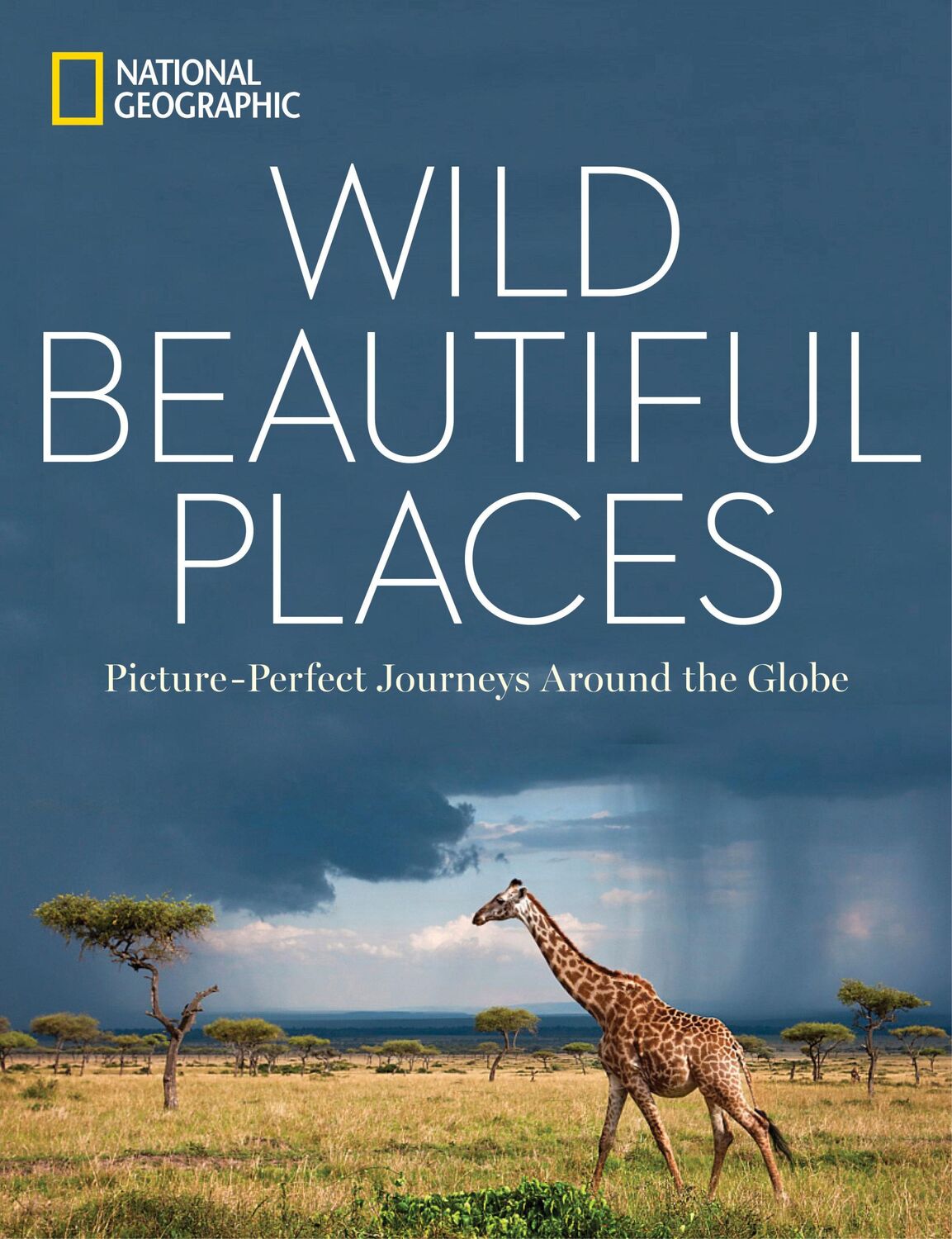 Cover: 9781426217401 | Wild, Beautiful Places: Picture-Perfect Journeys Around the Globe