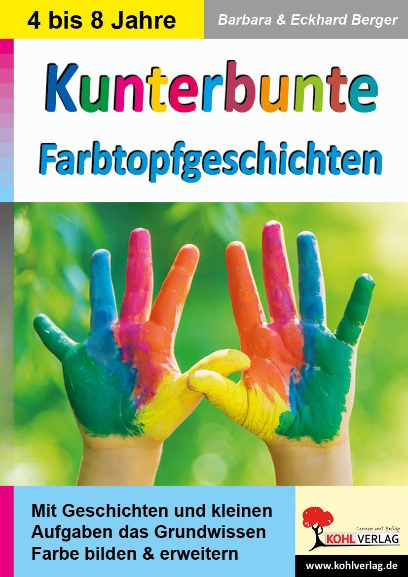 Cover: 9783966241137 | Kunterbunte Farbtopfgeschichten | Barbara Berger (u. a.) | Taschenbuch