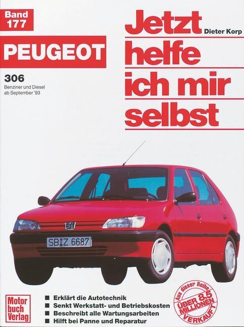 Cover: 9783613016460 | Peugeot 306. Benziner und Diesel ab September '93. Jetzt helfe ich...