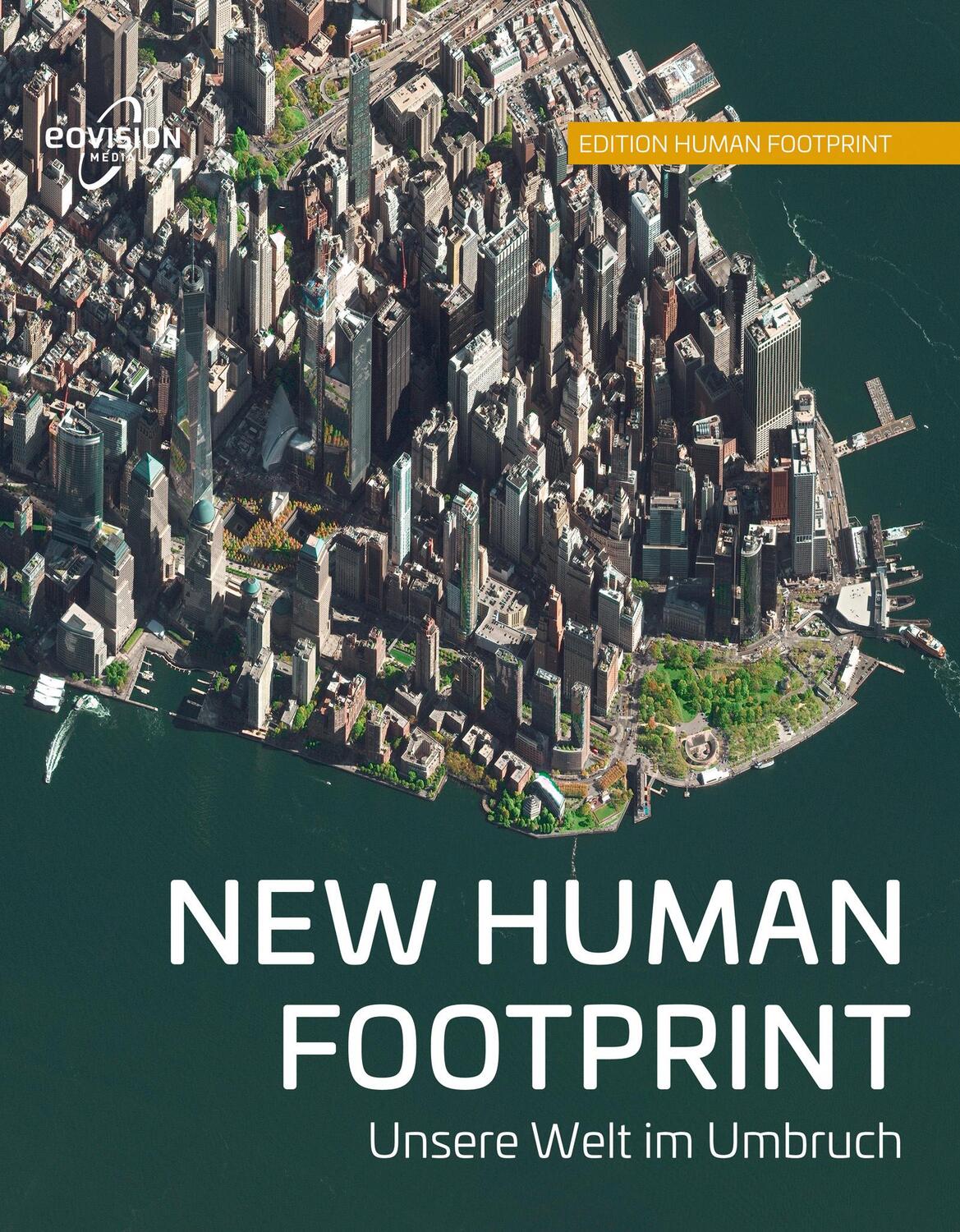Cover: 9783902834249 | New Human Footprint | Unsere Welt im Umbruch | Buch | Deutsch | 2018