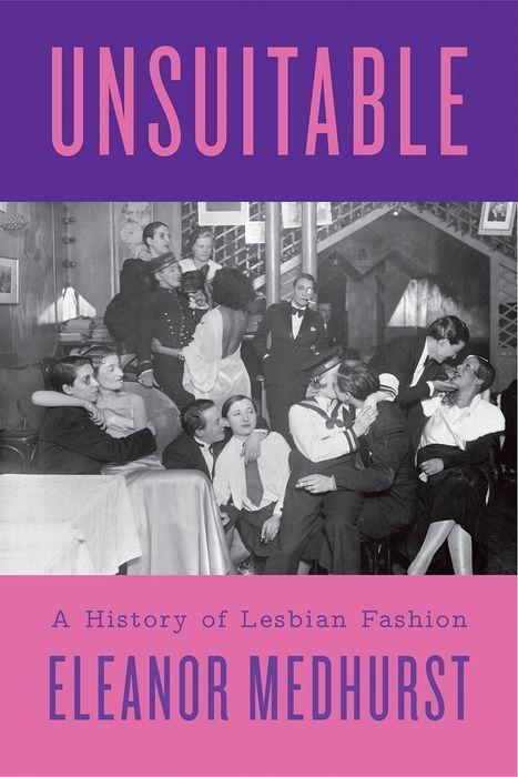 Cover: 9781805260967 | Unsuitable | A History of Lesbian Fashion | Eleanor Medhurst | Buch