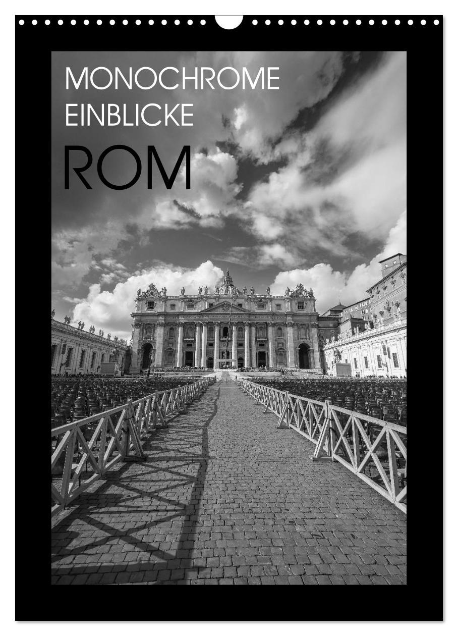 Cover: 9783435992171 | Monochrome Einblicke Rom (Wandkalender 2025 DIN A3 hoch), CALVENDO...