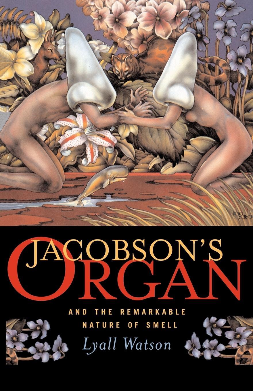 Cover: 9780393332919 | Jacobson's Organ | And the Remarkable Nature of Smell | Lyall Watson