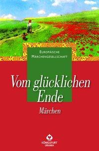 Cover: 9783868260052 | Vom glücklichen Ende | Märchen | Buch | 144 S. | Deutsch | 2008