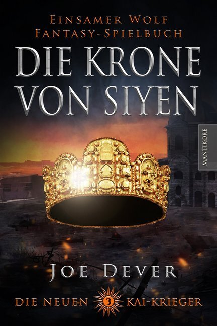 Cover: 9783945493724 | Die neuen Kai Krieger - Die Krone von Siyen | Joe Dever | Taschenbuch