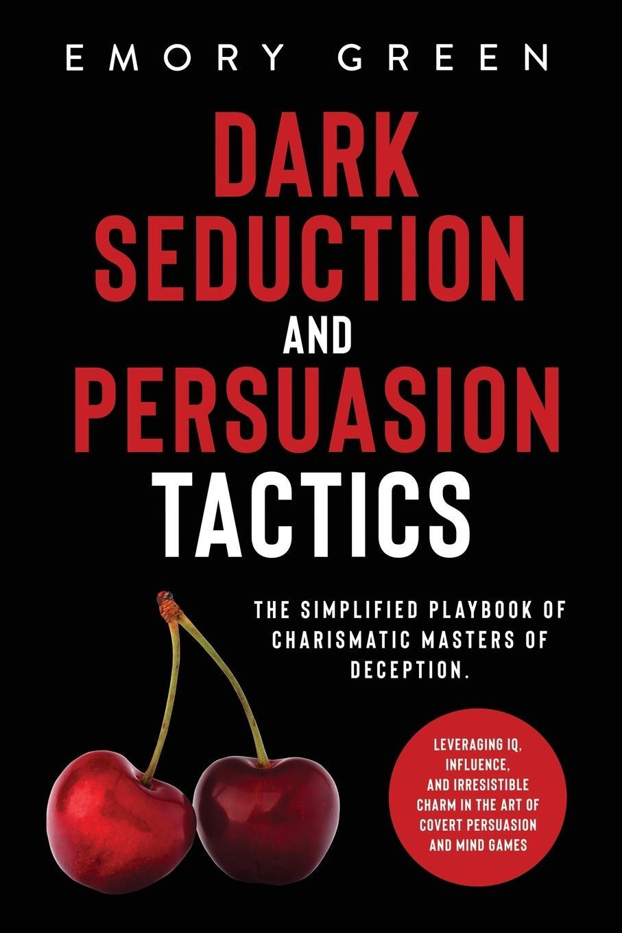 Cover: 9781647801069 | Dark Seduction and Persuasion Tactics | Emory Green | Taschenbuch