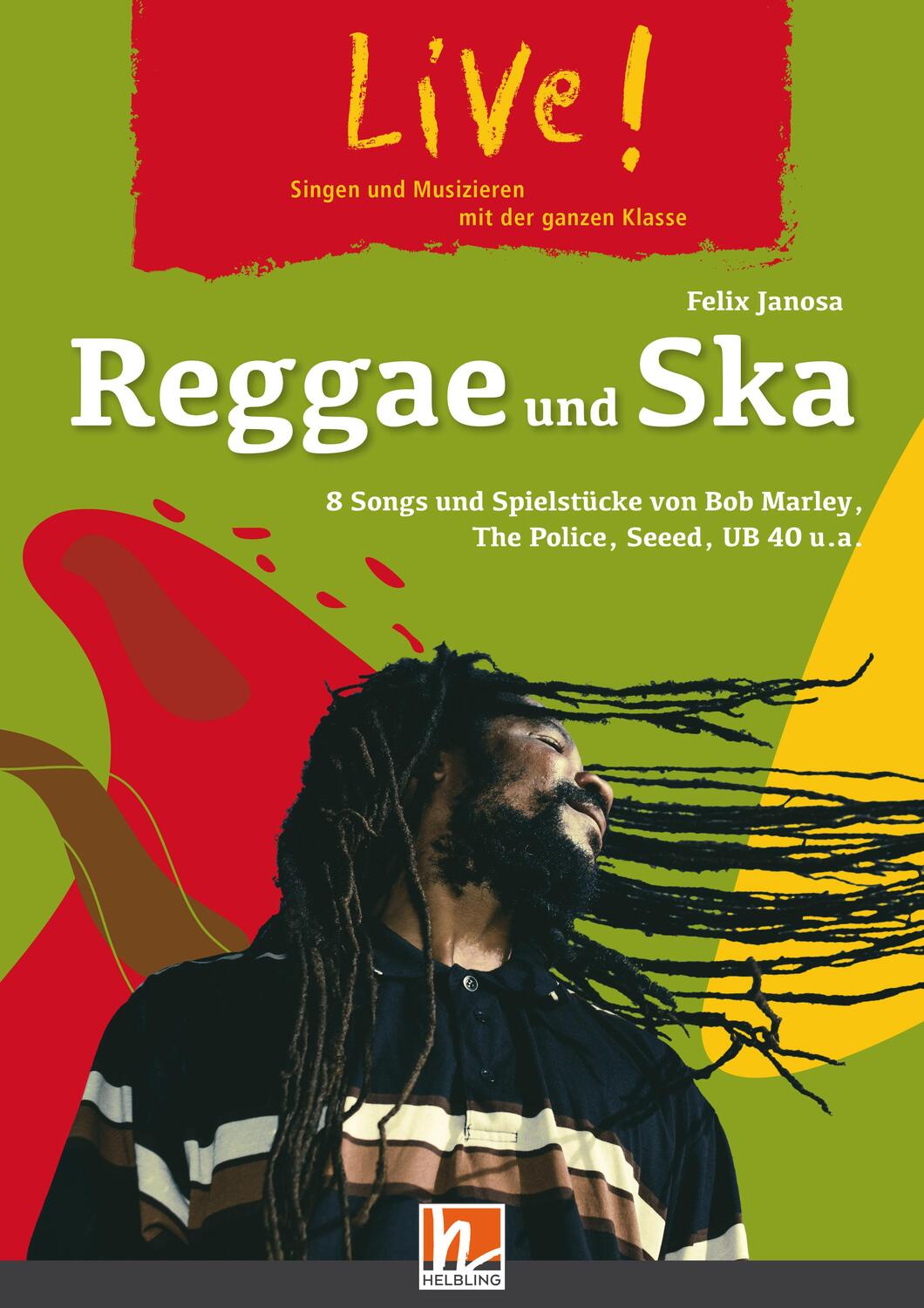 Cover: 9783862274291 | Live! Reggae und Ska. Spielheft | Felix Janosa | Broschüre | Live!